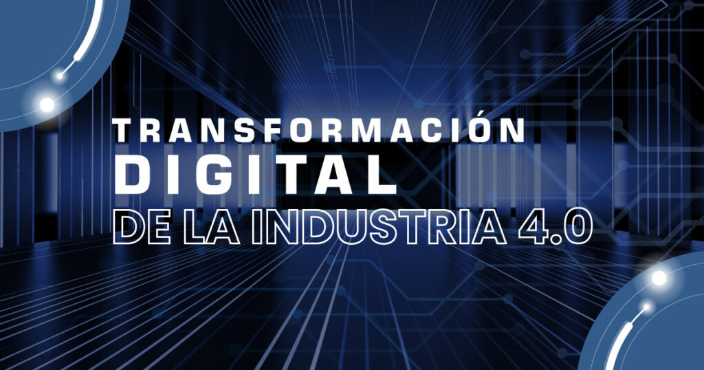 Transformación Digital Industria 4.0